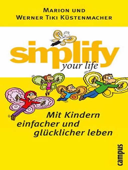 Title details for Simplify your life, Mit Kindern einfacher und glücklicher leben by Marion Küstenmacher - Available